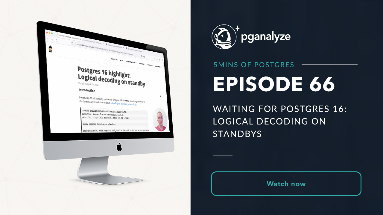 Postgres 16: Logical decoding on standbys