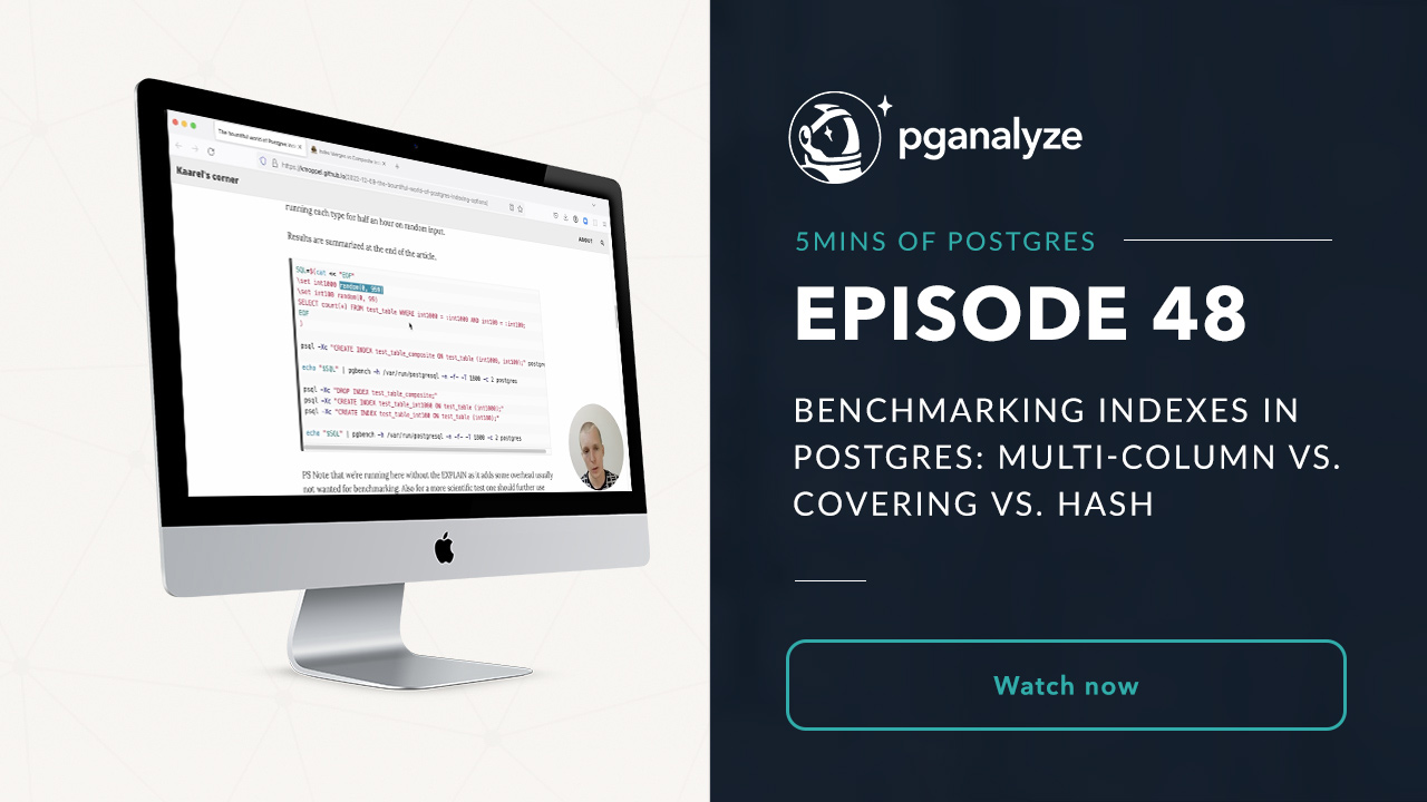 Benchmarking multi-column, covering and hash indexes in Postgres