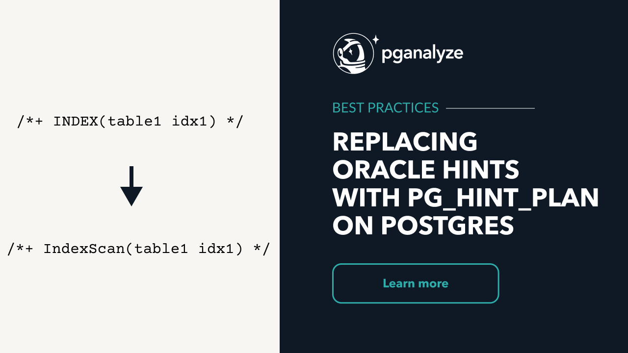 Replacing Oracle Hints: Best Practices with pg_hint_plan on PostgreSQL