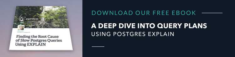 Download Free eBook: Finding the root cause of slow Postgres queries using EXPLAIN
